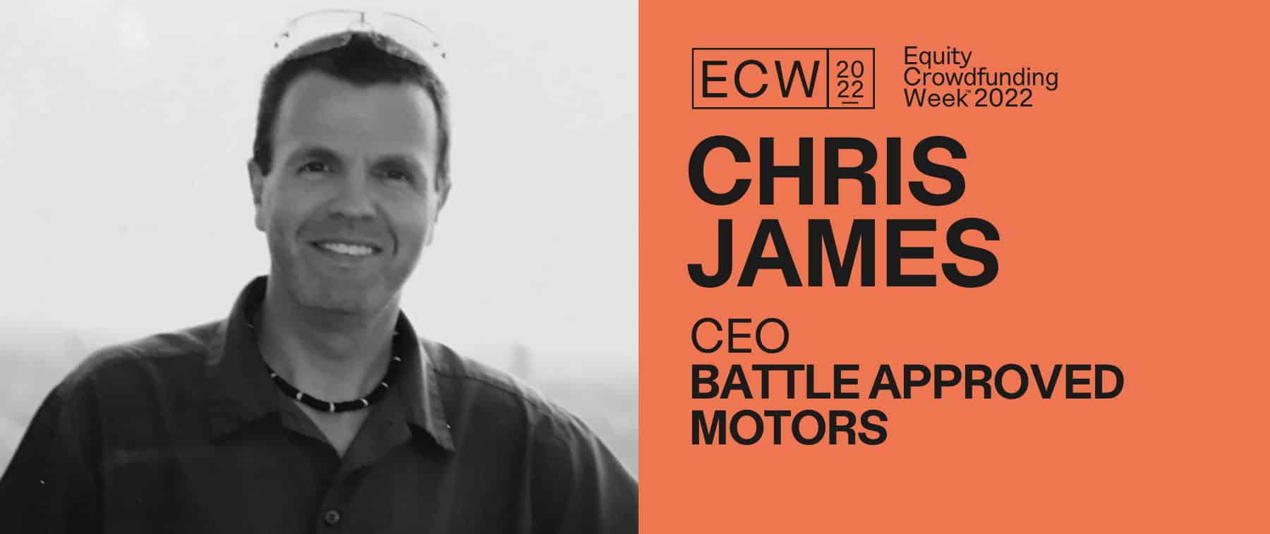 Battle Approved Motors Founder Chris James to Attend Equity Crowdfunding Week